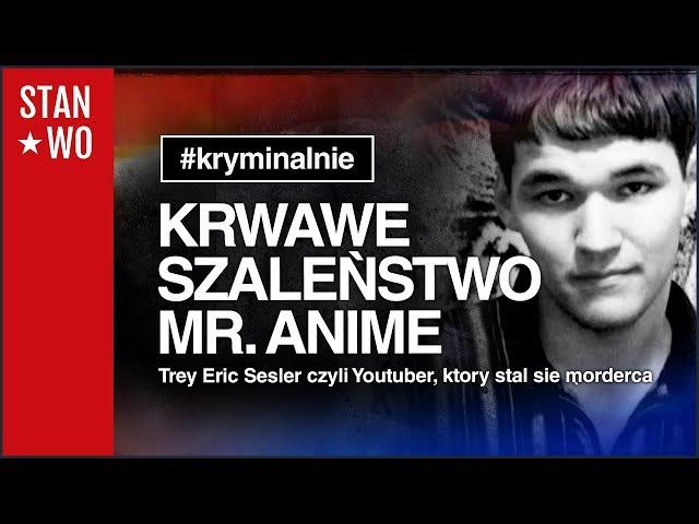 Krwawe Szaleństwo Mr. Anime – Kryminalnie #40