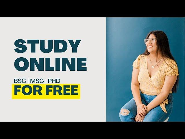 STUDY ONLINE FOR YOUR PhD, MSC and BSC FOR FREE