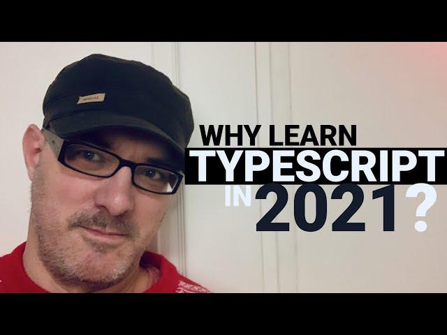 WHY LEARN TYPESCRIPT in 2021 ? And why it's worth learning React with Typescript