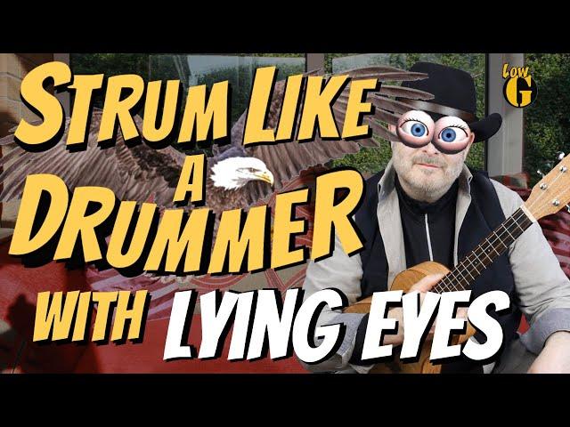 Are you a Natural Strummer? Find out how...with Lying Eyes!