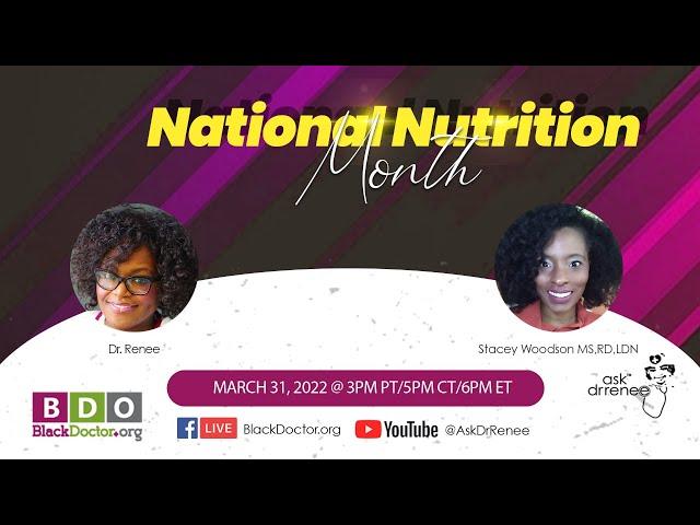 Ask Dr. Renee Celebrates National Nutrition Month with Stacey Woodson