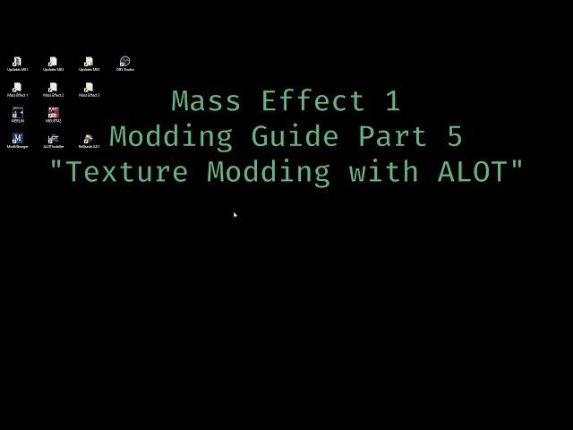 Mass Effect 1 Modding Guide Part 5 "Texture Modding with ALOT"