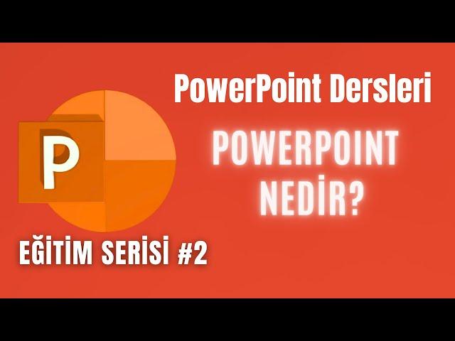 Microsoft PowerPoint Nedir ? Ne İşe Yarar? |  [Temel Düzey PowerPointDersleri #2]