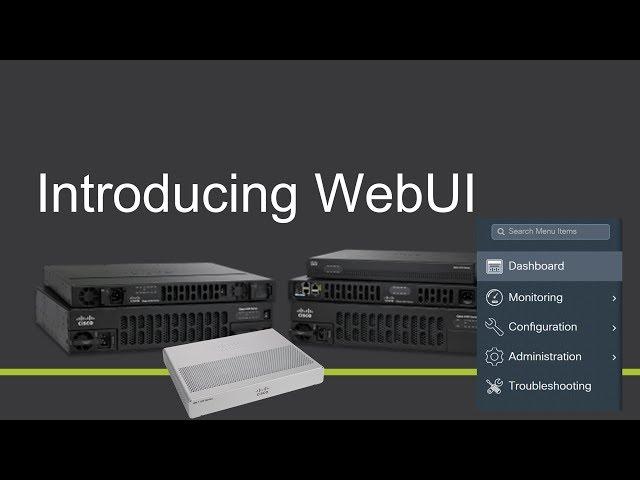 Cisco WebUI User Interface on IOS-XE Routers