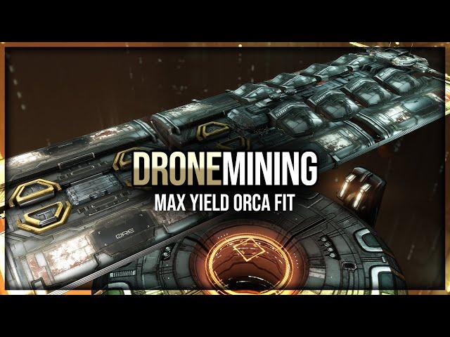 Eve Online - Max Yield Drone Mining - Orca Fit