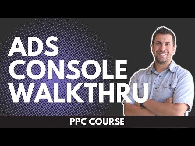 1.3 Amazon Advertising Console Walkthrough – Amazon PPC Course Part 3