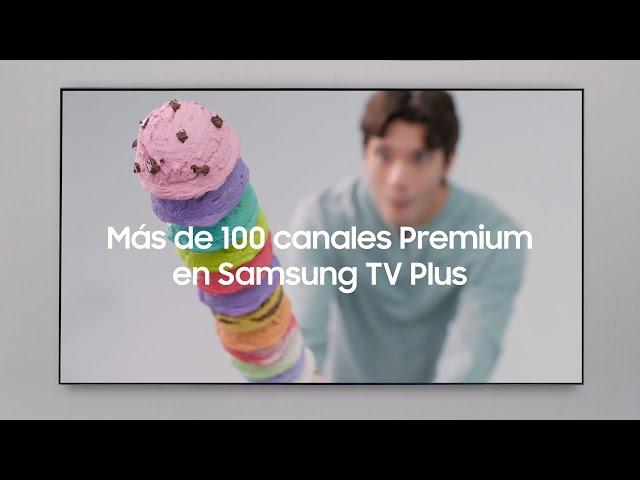 ​+100 canales premium para ti | Samsung​