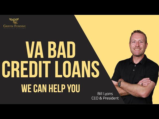 Can You Get a VA Loan With Bad Credit?