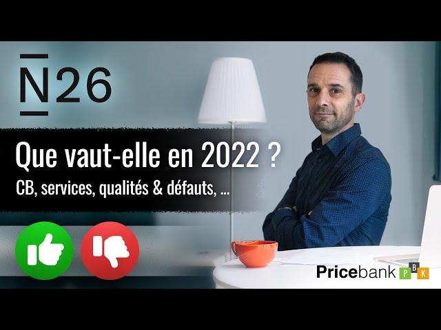 N26 en 2022 : Devez vous OUVRIR un compte malgré les cas de blocage de compte ? TEST & avis N26