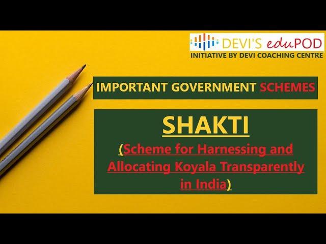 SHAKTI (Scheme for harnessing & allocating koyla transparently in India) #upsc  #podcast  #edupod