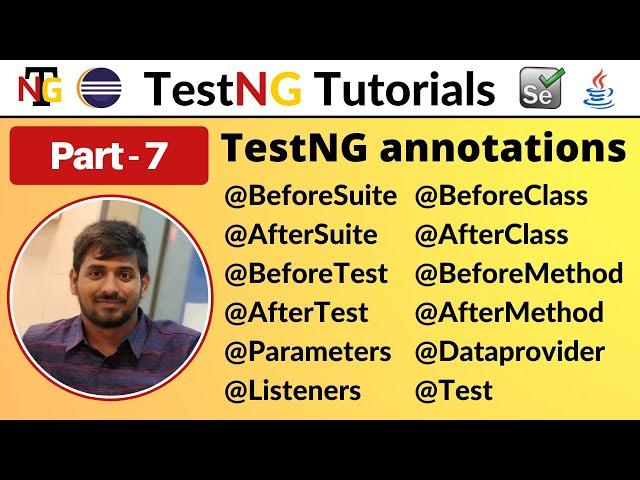 P7 - TestNG annotations and the flow of execution | TestNG | Testing Framework |