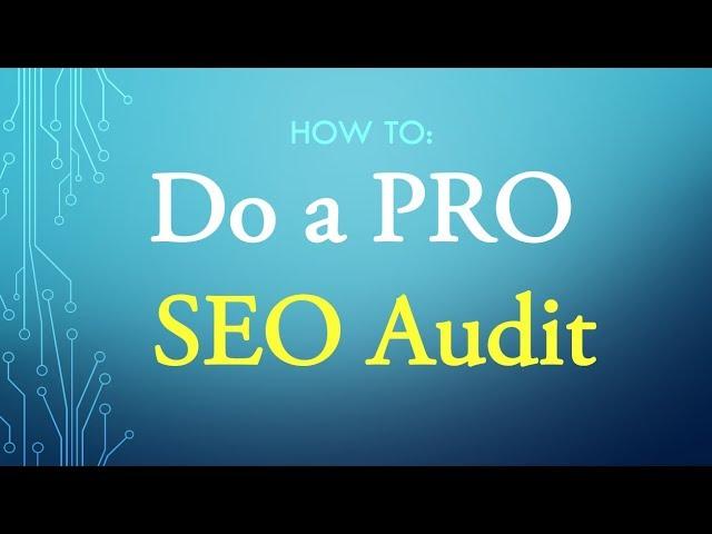 How to do an SEO Audit - Full SEO Tutorial for Beginners FREE