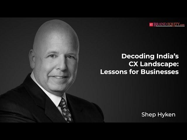 Shep Hyken, Global CX Expert at ETBrandequity Full Interview