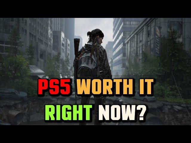 Is PS5 REALLY Worth It Right Now?