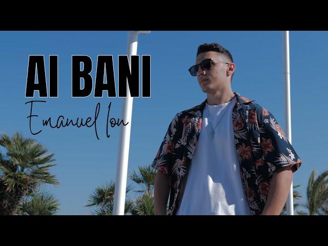 Emanuel Ion - Ai bani | Official Music Video