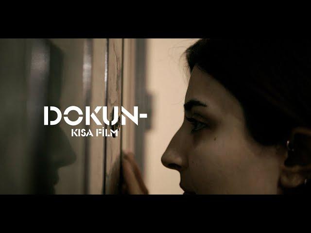 DOKUN- | Kısa Film (2024)