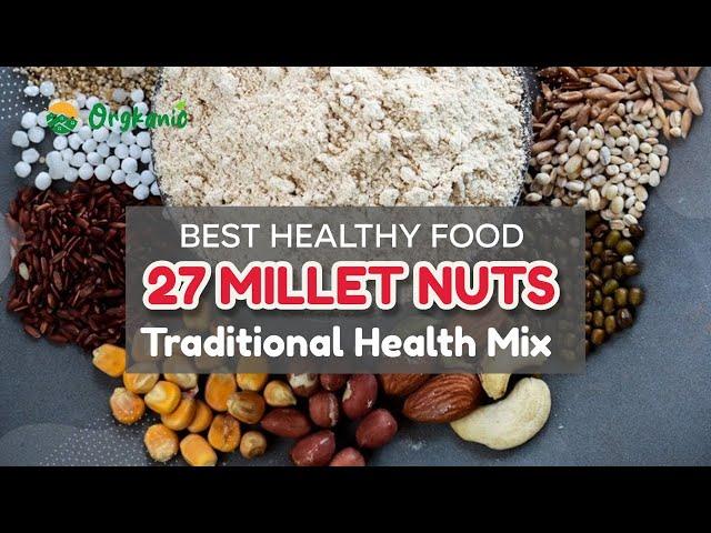 27 MILLET NUTS Traditional Health Mix | www.orgkanic.com