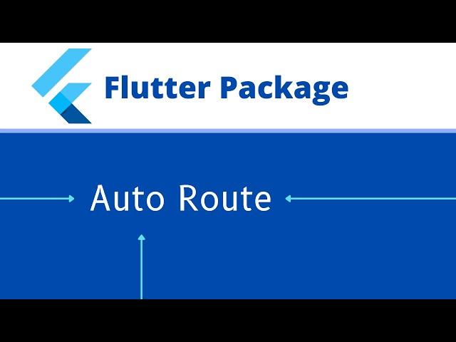 How to use auto router in Flutter | Flutter Navigation and Routing