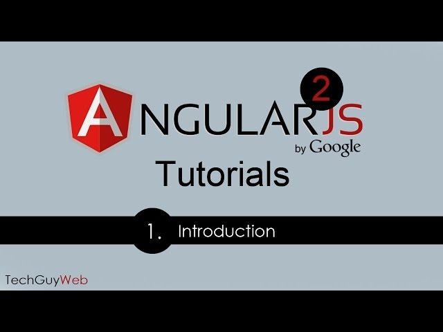 Angular 2 Tutorial [1] - Introduction