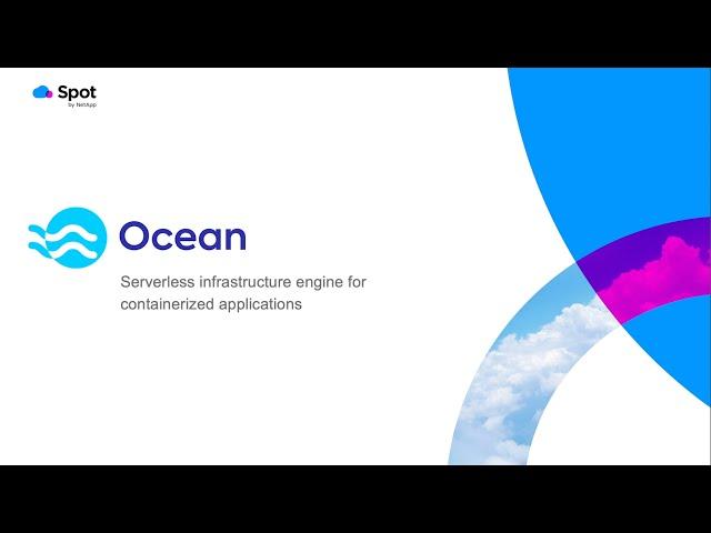 Spot Ocean - Product Overview