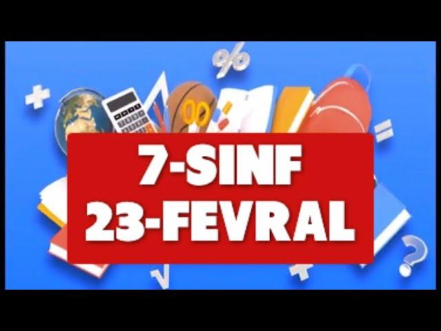 Online maktab, Online darslar, 7-SINF 23-FEVRAL