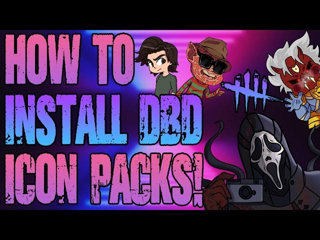 HOW TO INSTALL DBD ICON PACKS!  (CHANGE YOUR CHARACTER AND PERK PORTRAITS!) EASY!