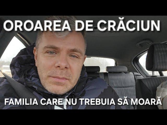 Oroarea de Crăciun din Suceava: O familie a pierit degeaba. Un cosmar care nu trebuia să aibă loc