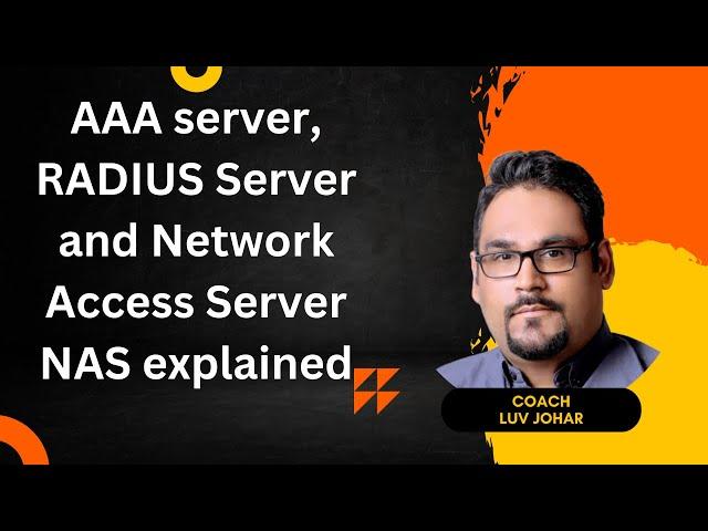 AAA server, RADIUS Server and Network Access Server NAS explained