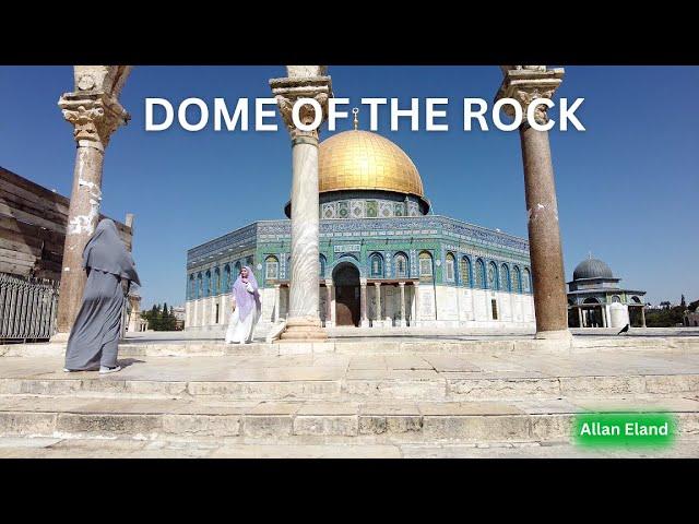 Most Beautiful Dome of the Rock – Breathtaking Walk Around Jerusalem’s Masterpiece