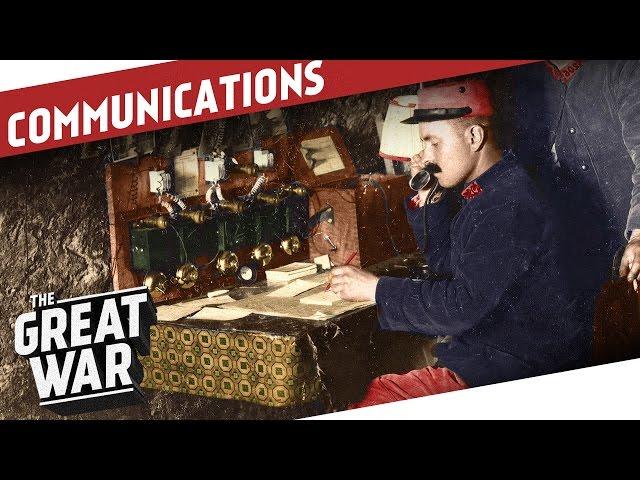 Beyond Wires and Pigeons - Communications in World War 1 I THE GREAT WAR Special