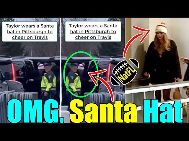 Taylor Swift wears Santa Hat arrives at Acrisure Stadium to Cheer on Travis Kelce