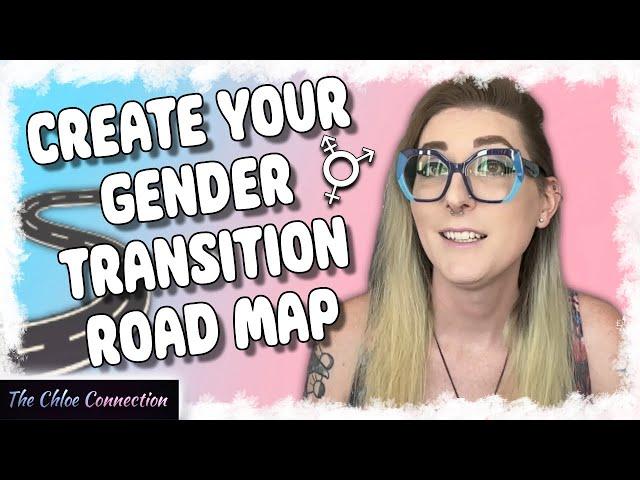 “I’m Trans. Now What?” | Building a Gender Transition Road Map | Social and Medical Transition Goals