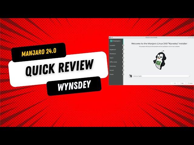 Manjaro 24 Wynsdey Quick Review