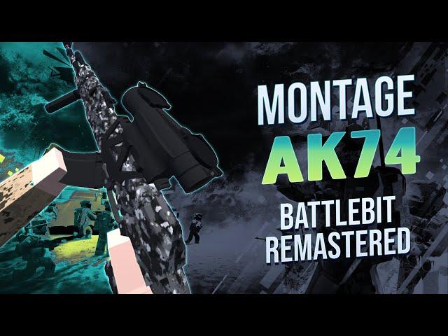 Beautiful AK74 BattleBit Remastered Montage