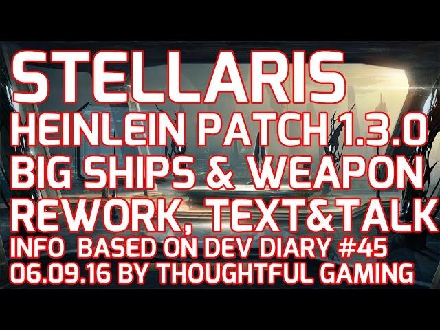 Stellaris Heinlein Patch 1.3.0 Changes (Text & Talk): Ship Balance & Weapon Rework, Dev Diary #45