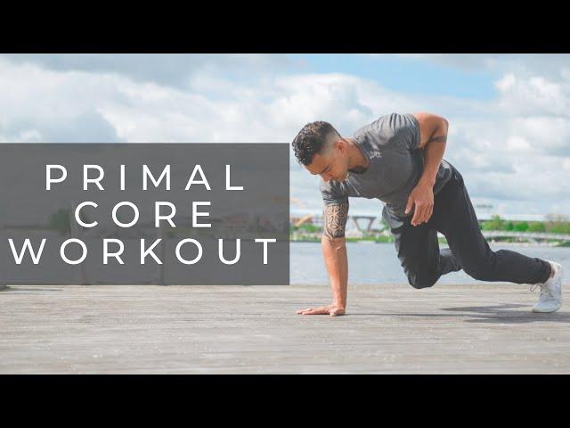 PRIMAL MOVEMENT | Core & Mobility Workout