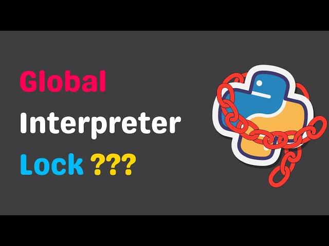 Global Interpreter Lock (GIL) in Python? 2MinutesPy