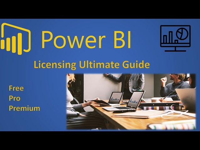 Power BI Licensing explained | Free vs. Pro vs. Premium