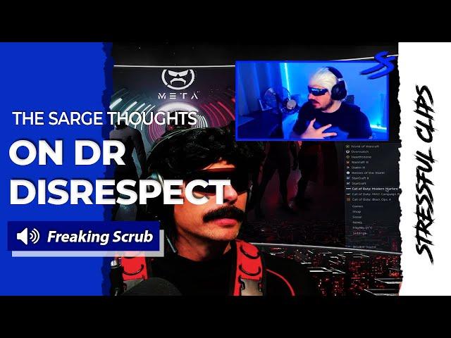 Sgt Stressful HONEST OPINION on DR DISRESPECT