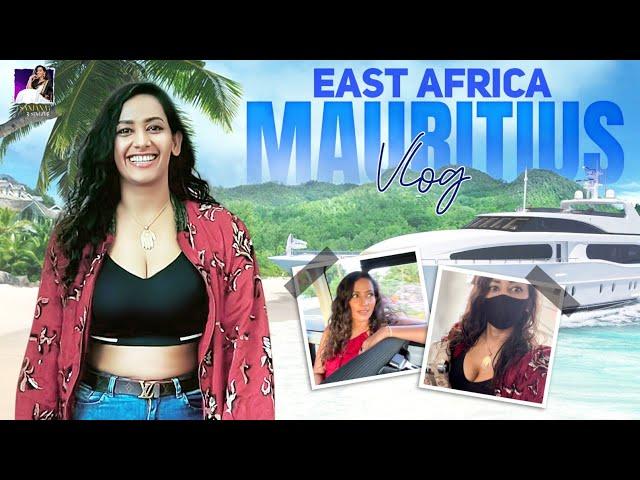 Mauritius East Africa Vlog | Sanjana Singh | Actress Sanjana Singh