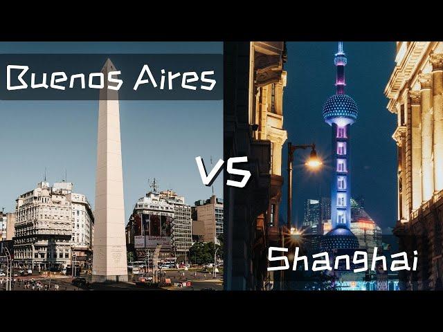 Shanghai vs Buenos Aires, Which is the BEST City to live?