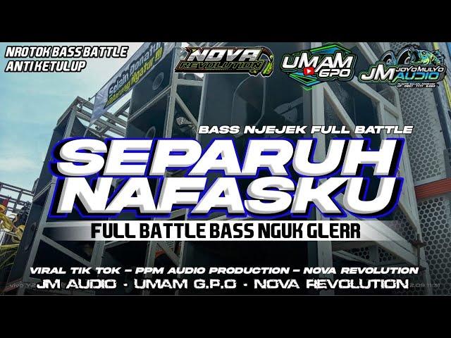 DJ SEPARUH NAFAS KU - JOYO MULYO AUDIO || NOVA REVOLUTION - UMAM GO