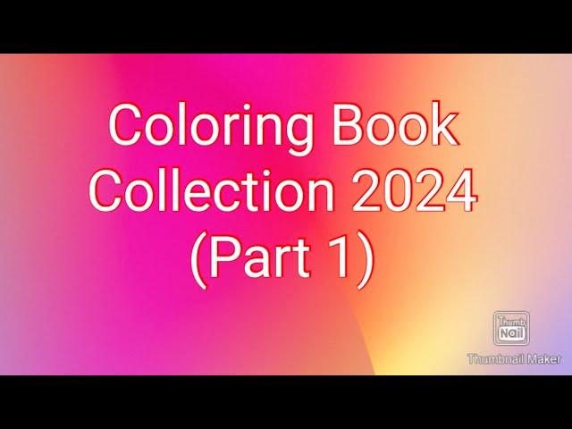 Updated Coloring Book Collection 2024 (Part 1)