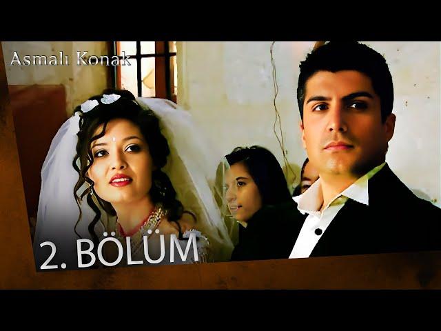 Asmalı Konak | 2. Bölüm Full İzle