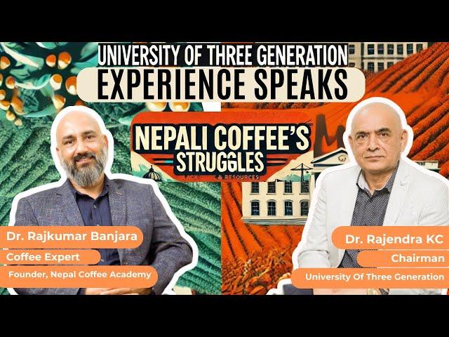 Ep:2 | Nepali Coffee's Struggle : Experience Speaks | Dr. Rajendra KC | Dr. Rajkumar Banjara