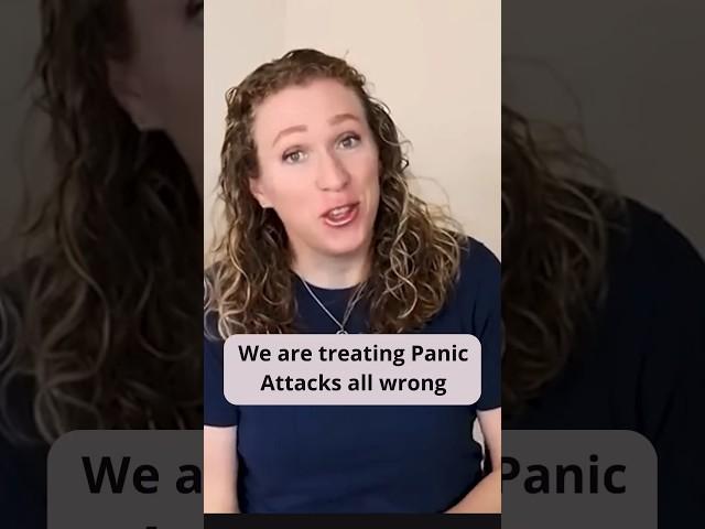 We are Treating Panic Attacks all Wrong