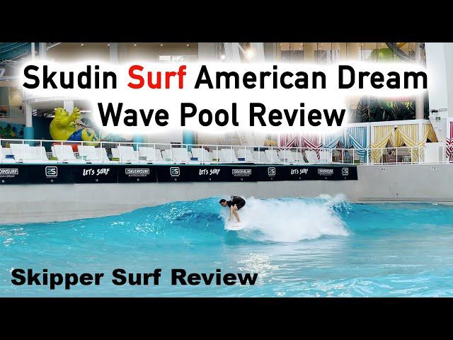 Skudin Surf American Dream Wave Pool Review