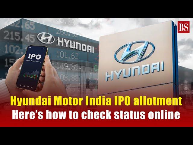 Hyundai Motor India IPO allotment: Here’s how to check status online | IPO News | IPO update