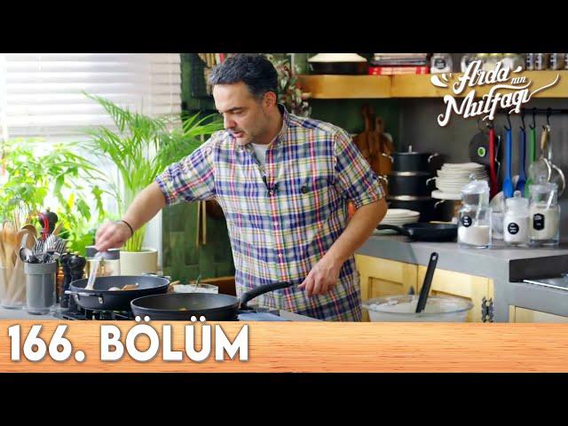 Arda'nın Mutfağı 166.Bölüm - FULL BÖLÜM