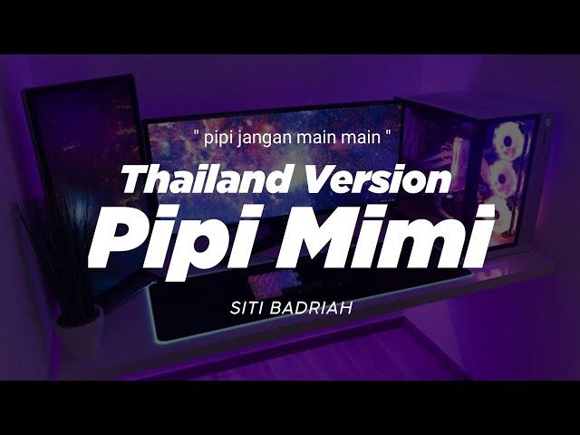 DJ PIPI MIMI THAILAND STYLE " pipi jangan main main " siti badriah " tiktok version " DJ FEBRI